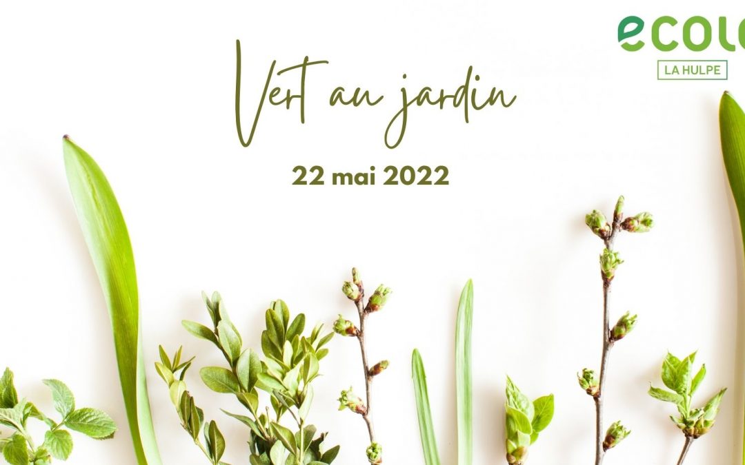 Vert au Jardin – 22 mai 2022